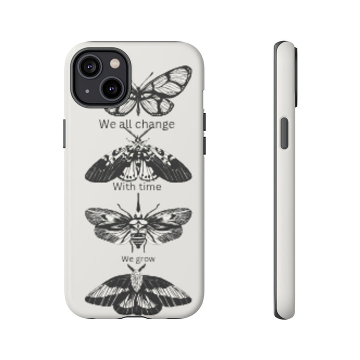 Inspirational Phone Case - We All Change With Time - Tough Cases for Nature Lovers