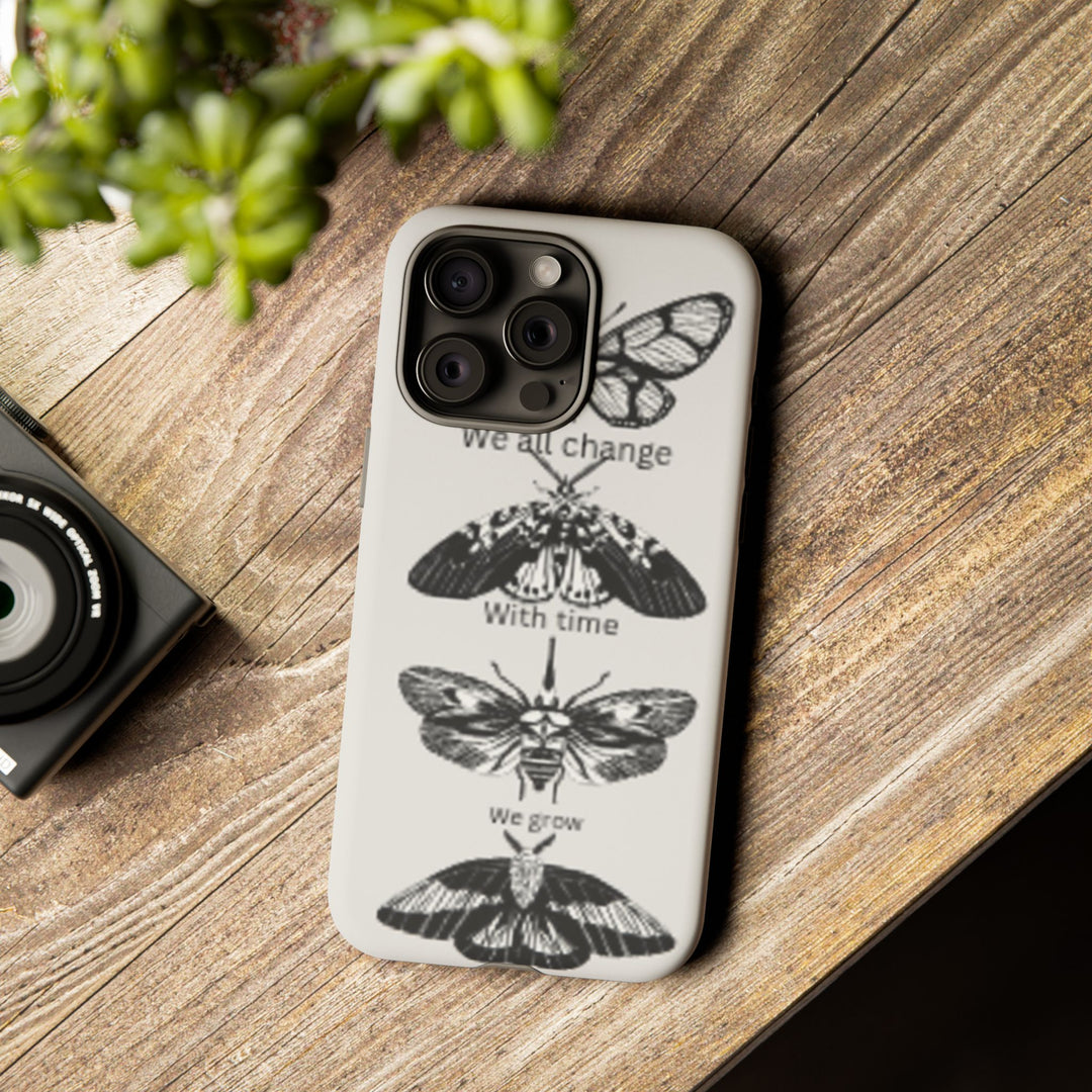 Inspirational Phone Case - We All Change With Time - Tough Cases for Nature Lovers