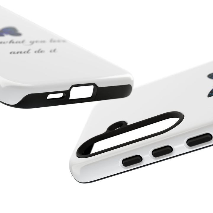 Inspirational Phone Case - "Find What You Love and Do It"
