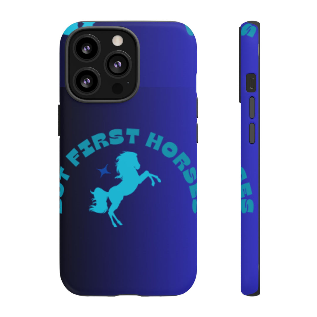 But First Horses Phone Case – Durable Tough Case for Horse Lovers