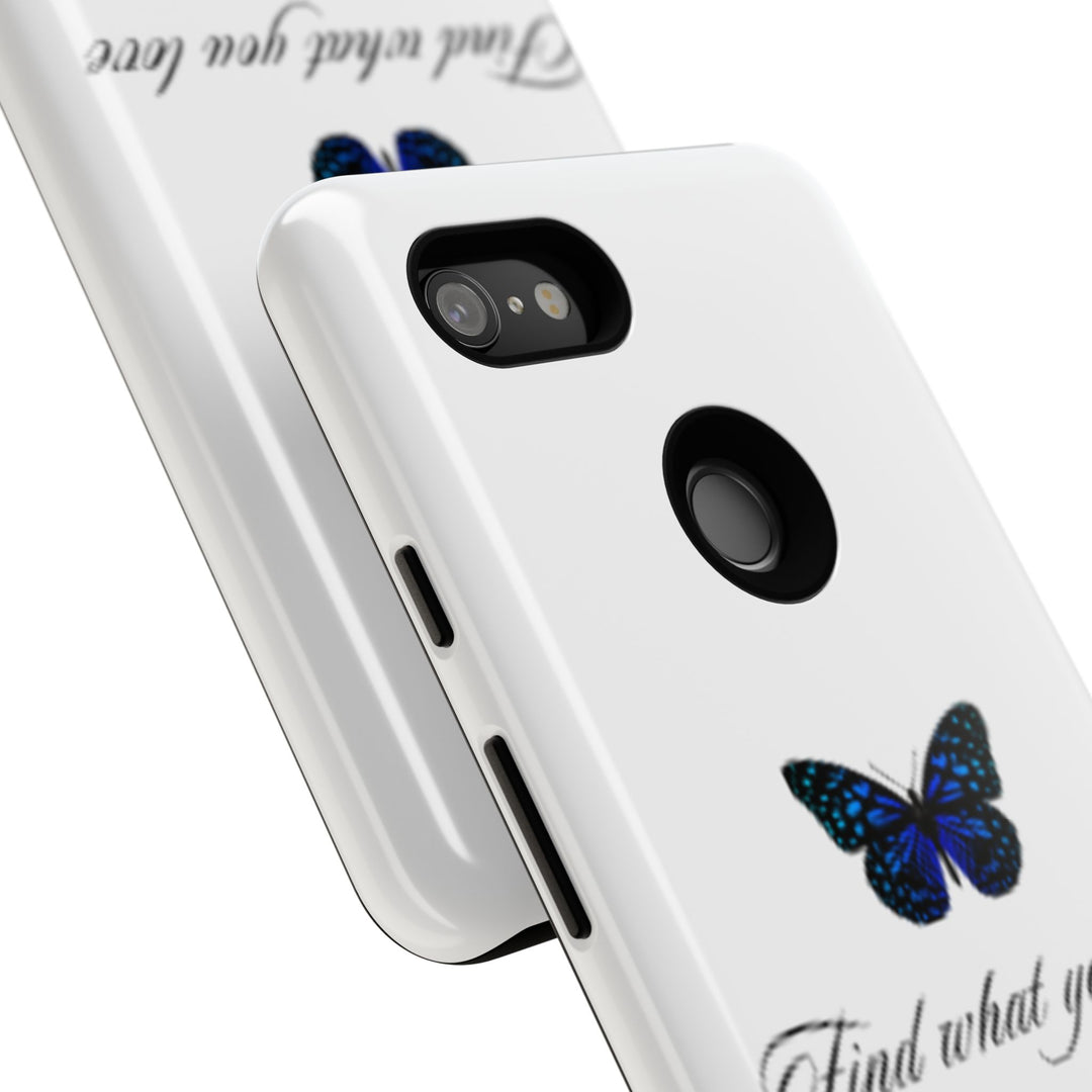 Inspirational Phone Case - "Find What You Love and Do It"