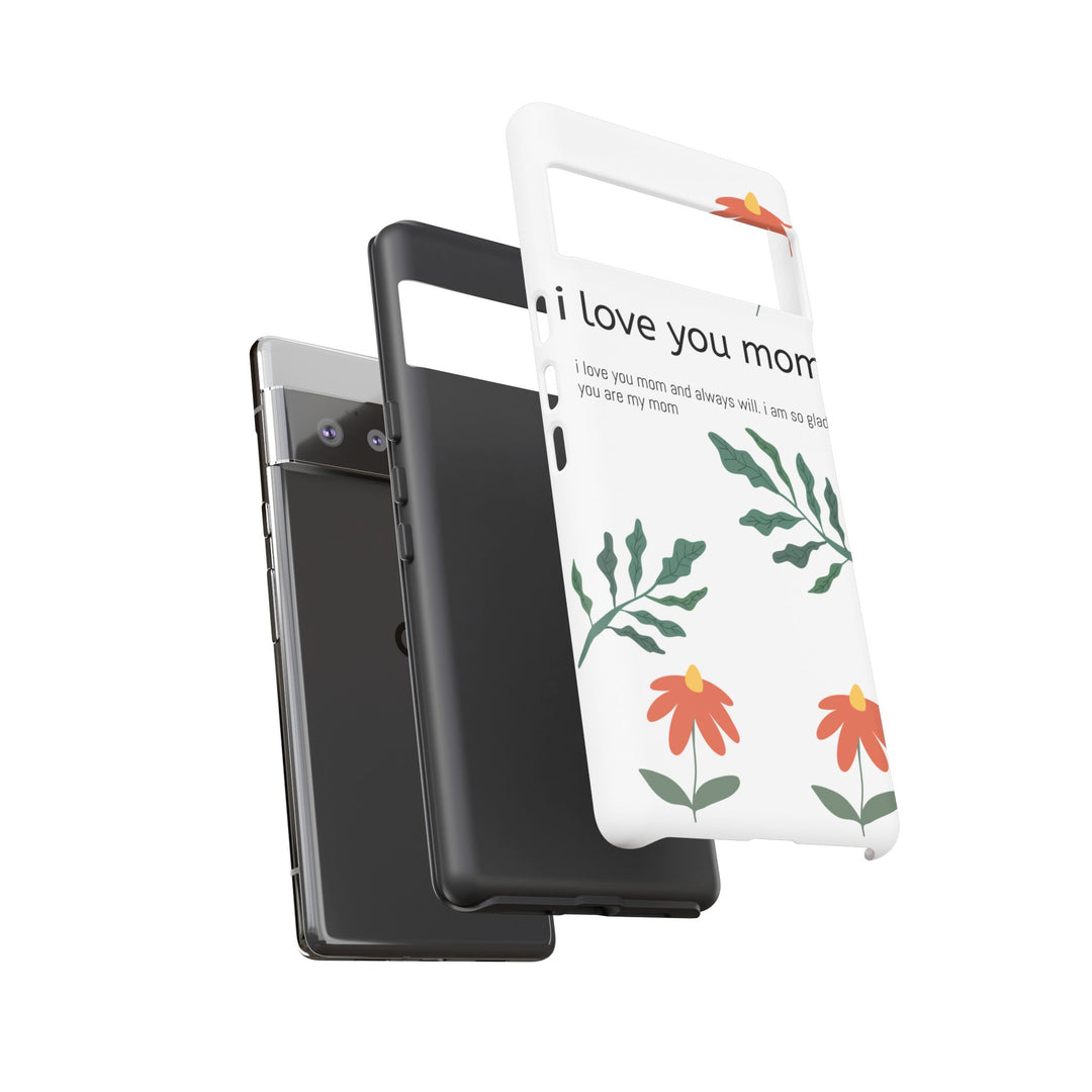 Floral Phone Case - "I Love You Mom" Design