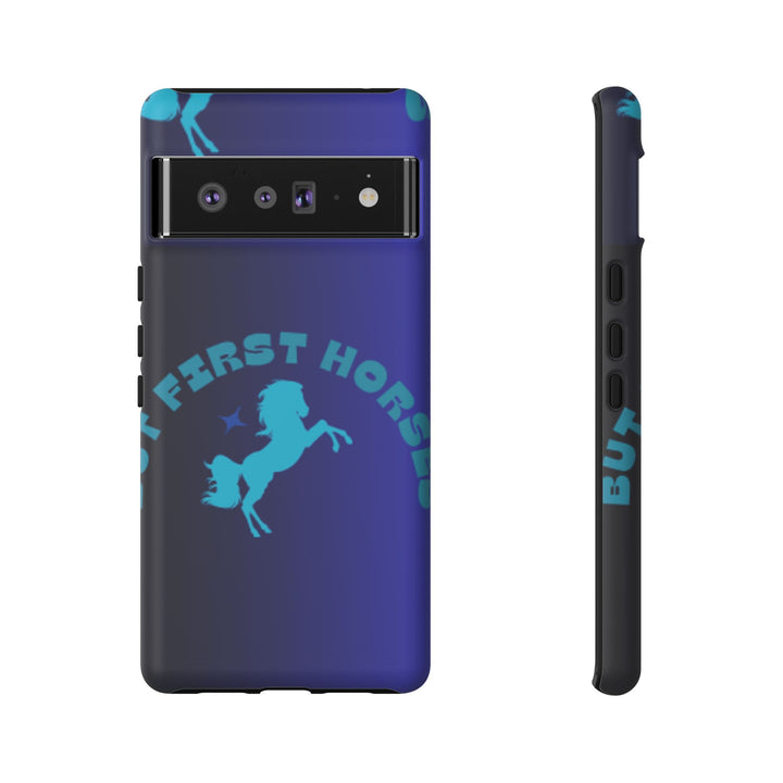 But First Horses Phone Case – Durable Tough Case for Horse Lovers