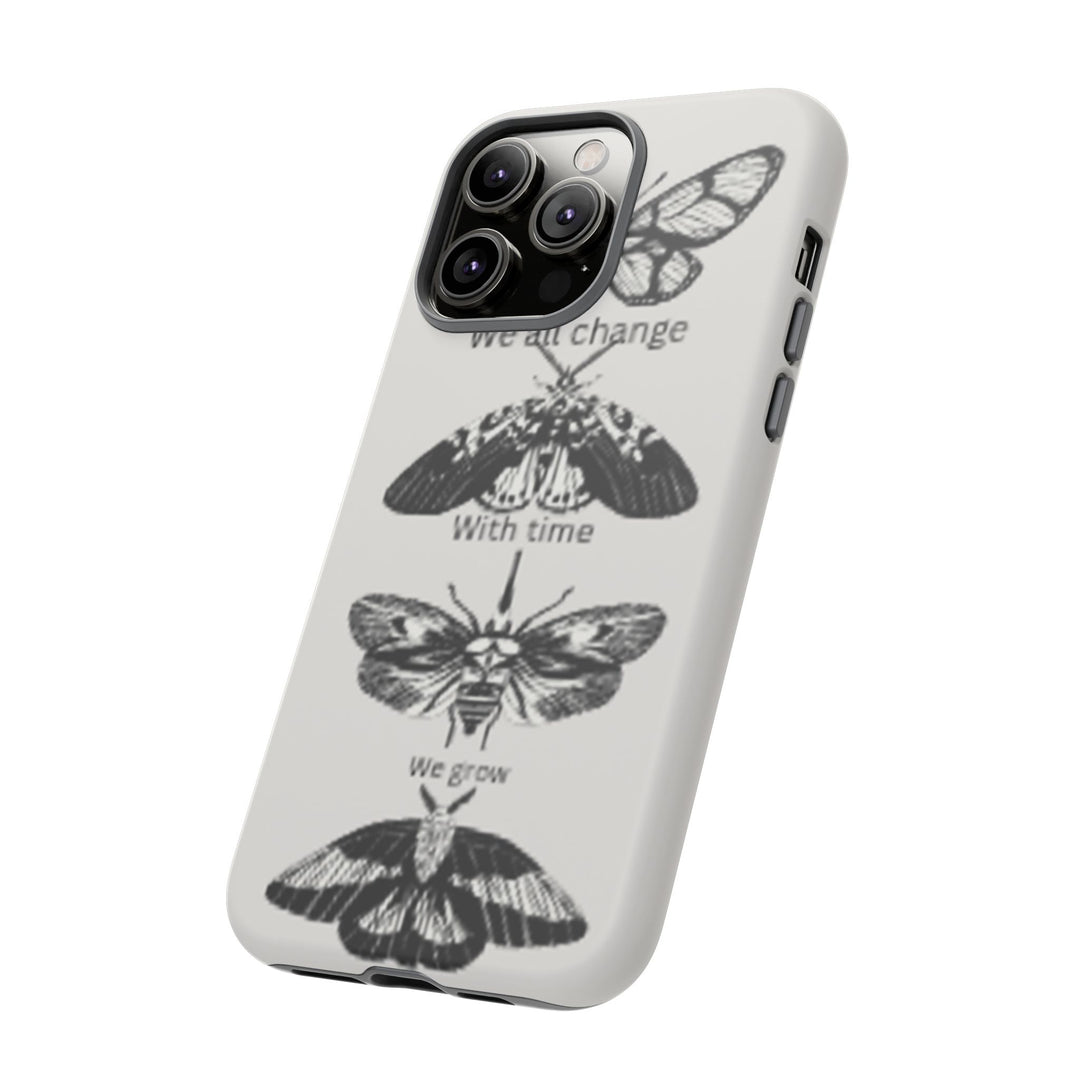 Inspirational Phone Case - We All Change With Time - Tough Cases for Nature Lovers