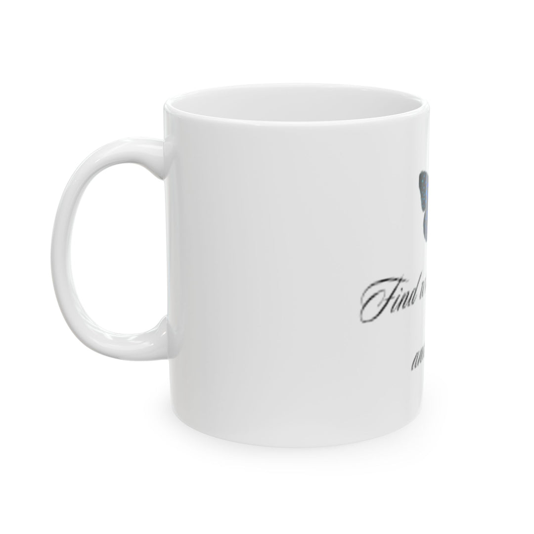 Inspirational Butterfly Mug - "Find What You Love and Do It" - 11oz & 15oz Ceramic Coffee Cup