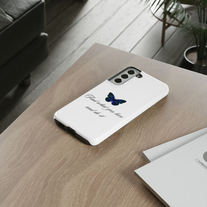 Inspirational Phone Case - "Find What You Love and Do It"
