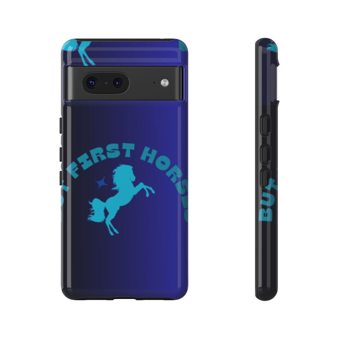 But First Horses Phone Case – Durable Tough Case for Horse Lovers