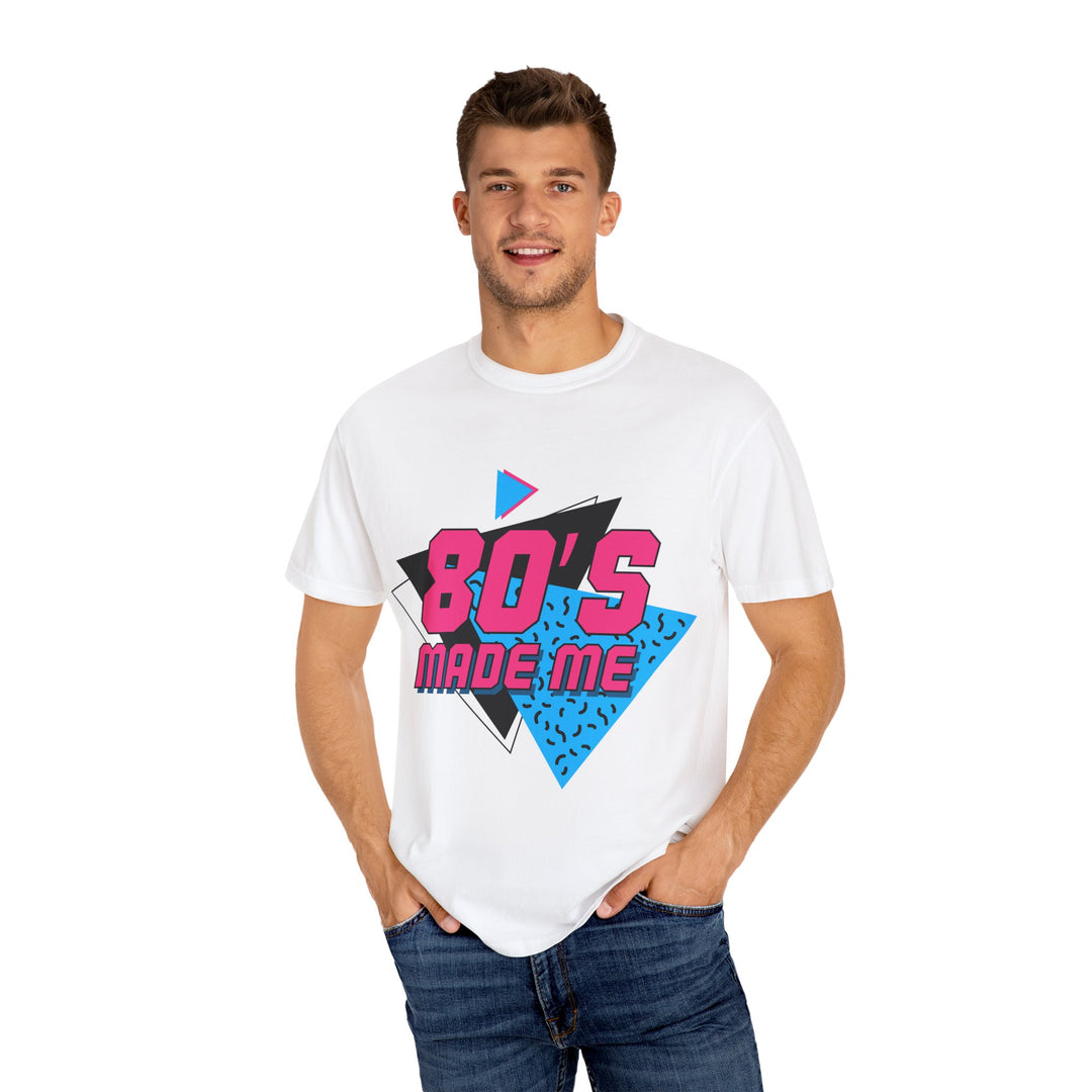 Retro 80's Made Me Unisex T-Shirt - Vintage Vibe Graphic Tee
