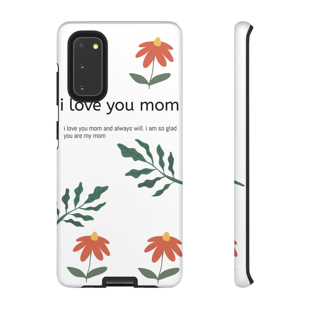 Floral Phone Case - "I Love You Mom" Design