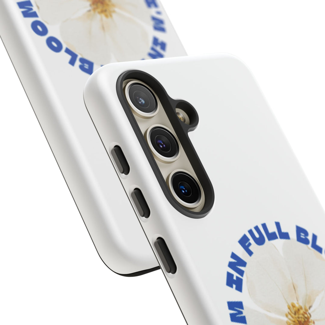 Floral Phone Case - 'I'm in Full Bloom' Design - Stylish & Durable Tough Cases
