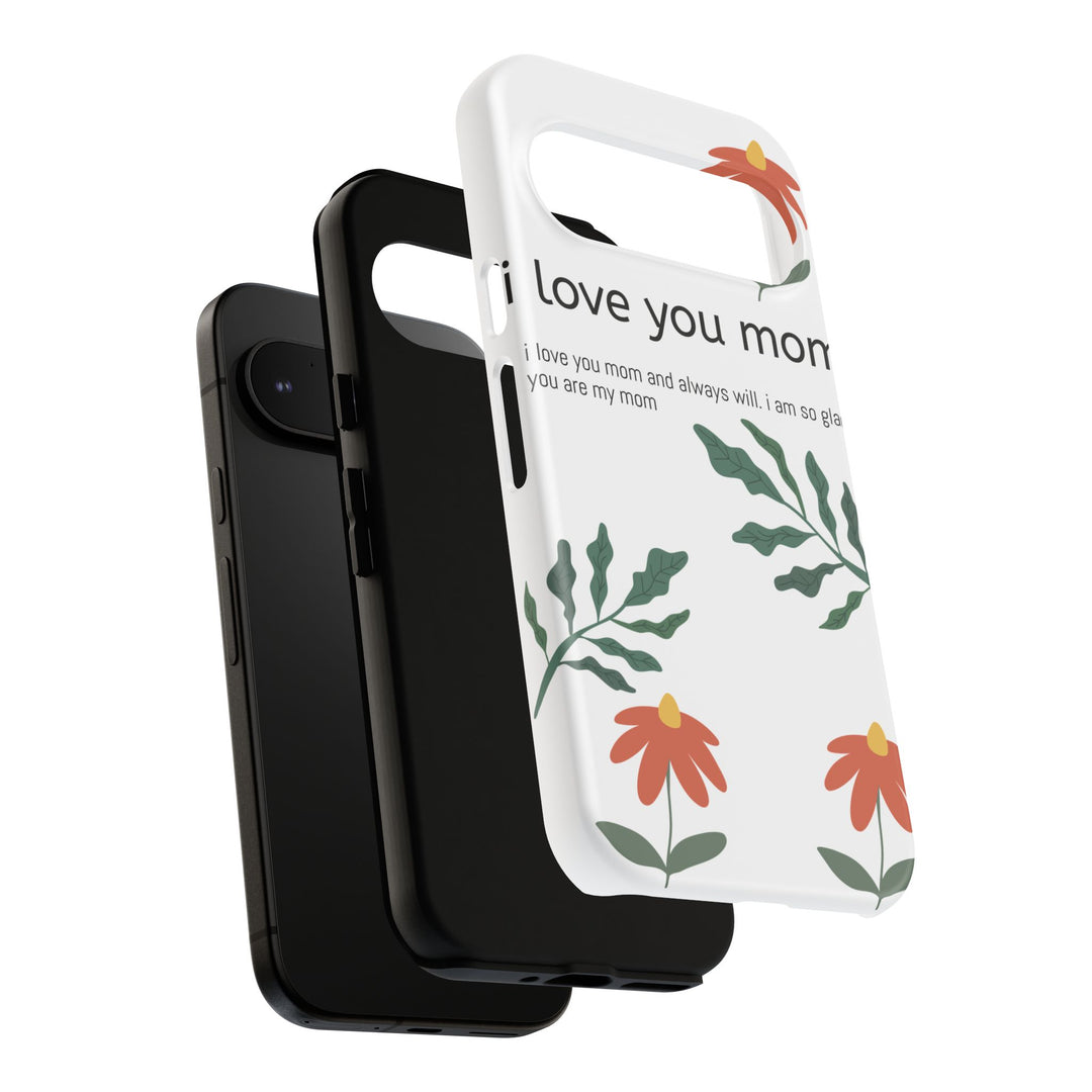 Floral Phone Case - "I Love You Mom" Design