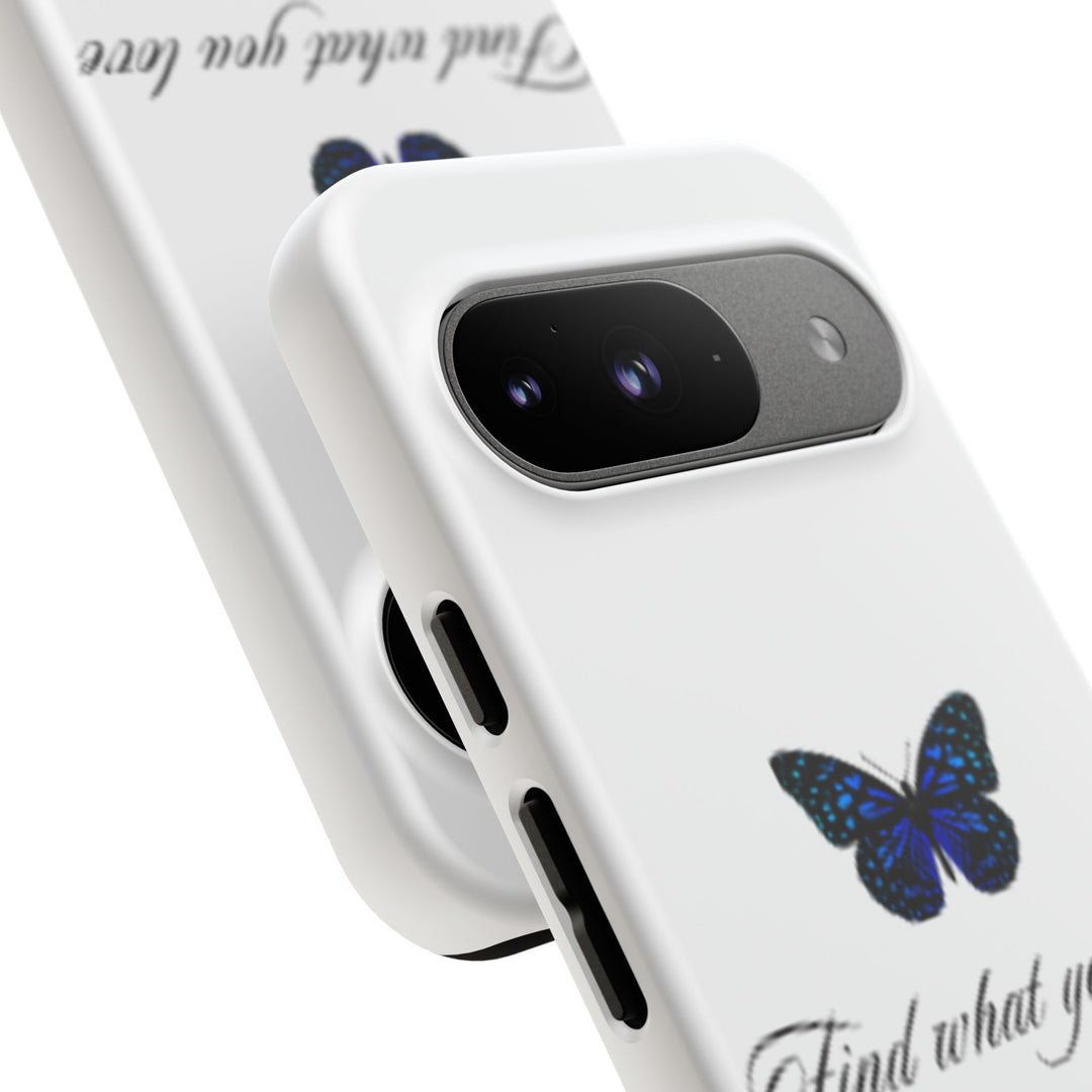 Inspirational Phone Case - "Find What You Love and Do It"