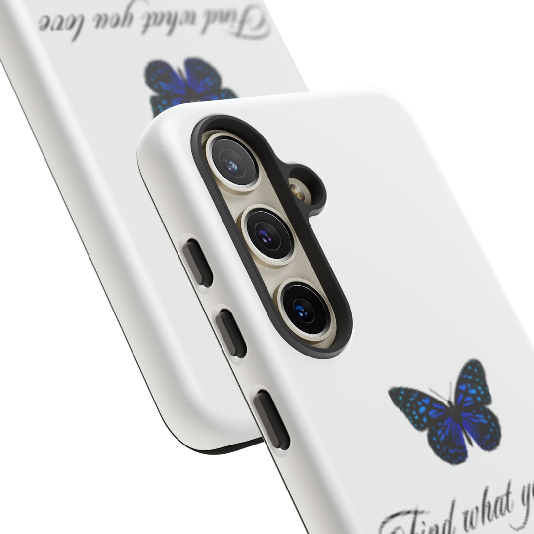 Inspirational Phone Case - "Find What You Love and Do It"