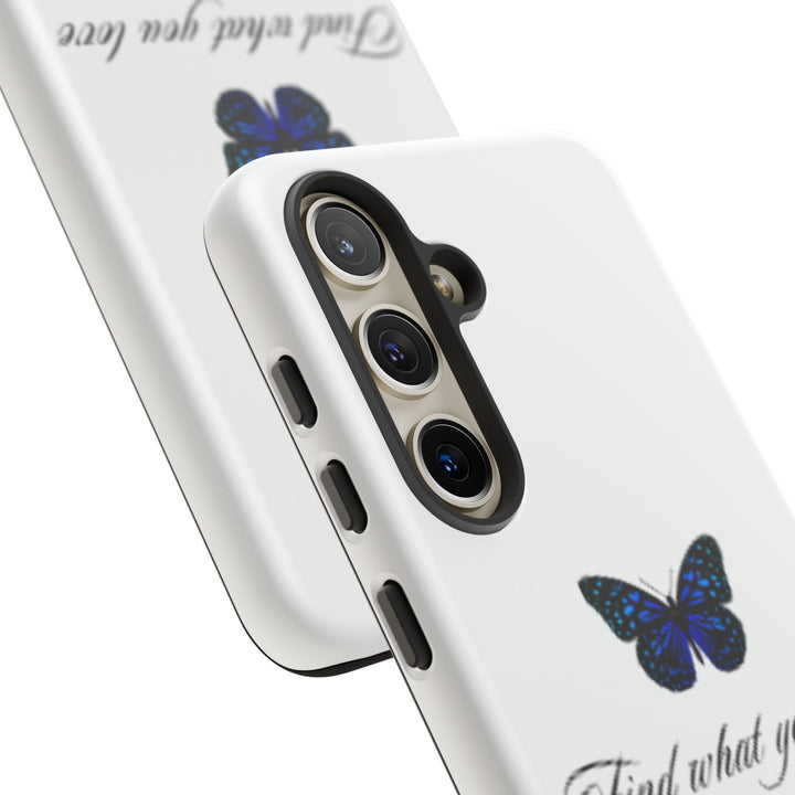 Inspirational Phone Case - "Find What You Love and Do It"