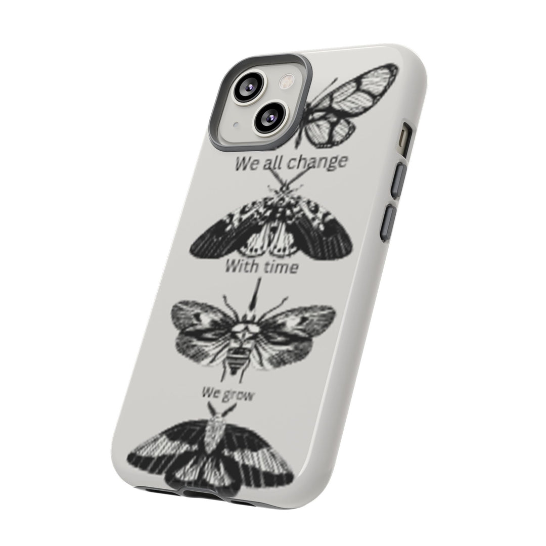 Inspirational Phone Case - We All Change With Time - Tough Cases for Nature Lovers