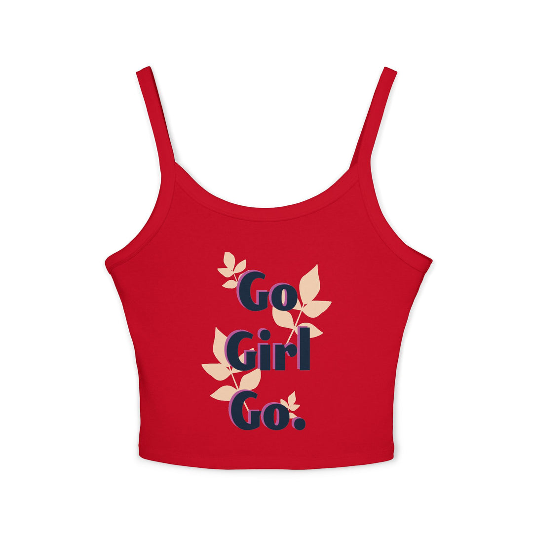 Go Girl Go! Women's Spaghetti Strap Tank Top - Inspirational Summer Apparel
