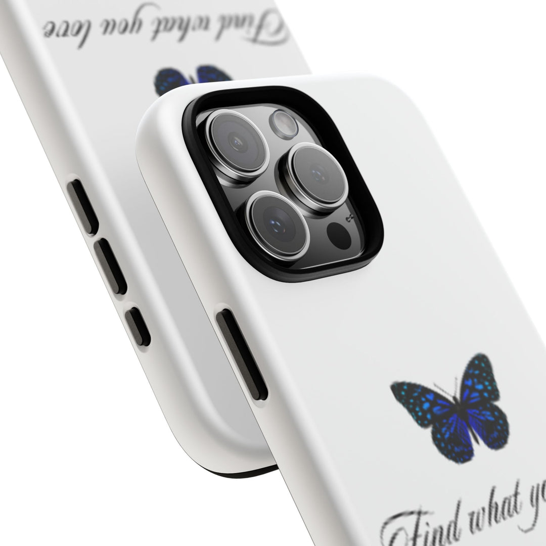 Inspirational Phone Case - "Find What You Love and Do It"