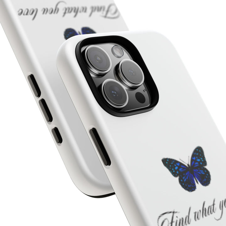 Inspirational Phone Case - "Find What You Love and Do It"