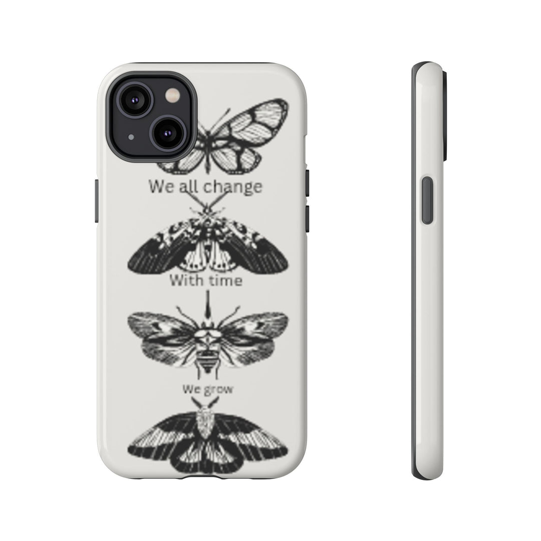 Inspirational Phone Case - We All Change With Time - Tough Cases for Nature Lovers