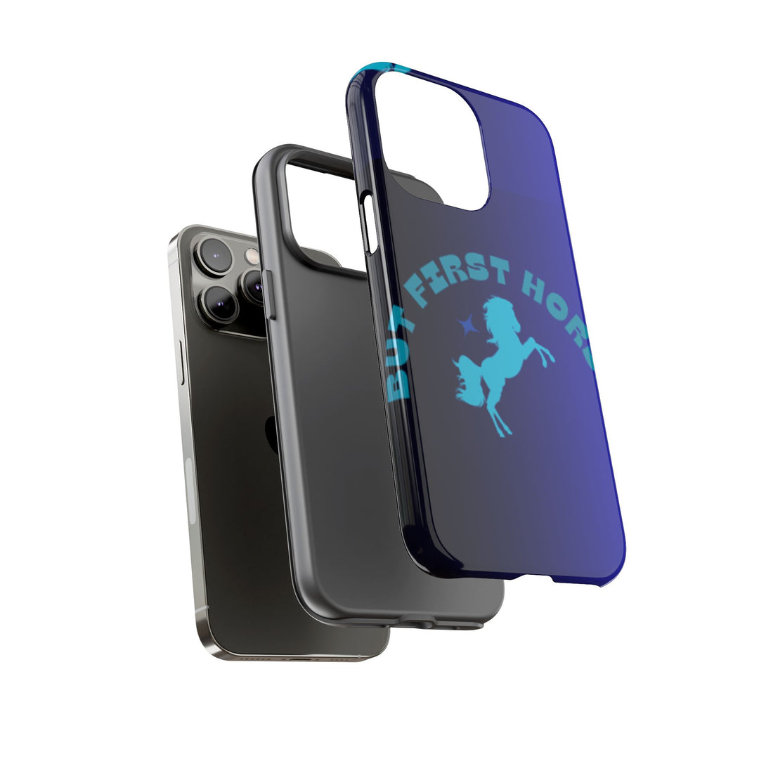 But First Horses Phone Case – Durable Tough Case for Horse Lovers