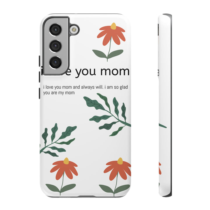 Floral Phone Case - "I Love You Mom" Design