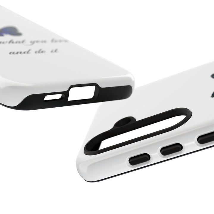Inspirational Phone Case - "Find What You Love and Do It"