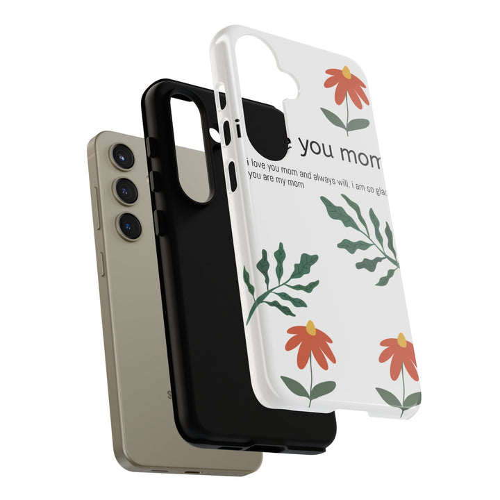 Floral Phone Case - "I Love You Mom" Design