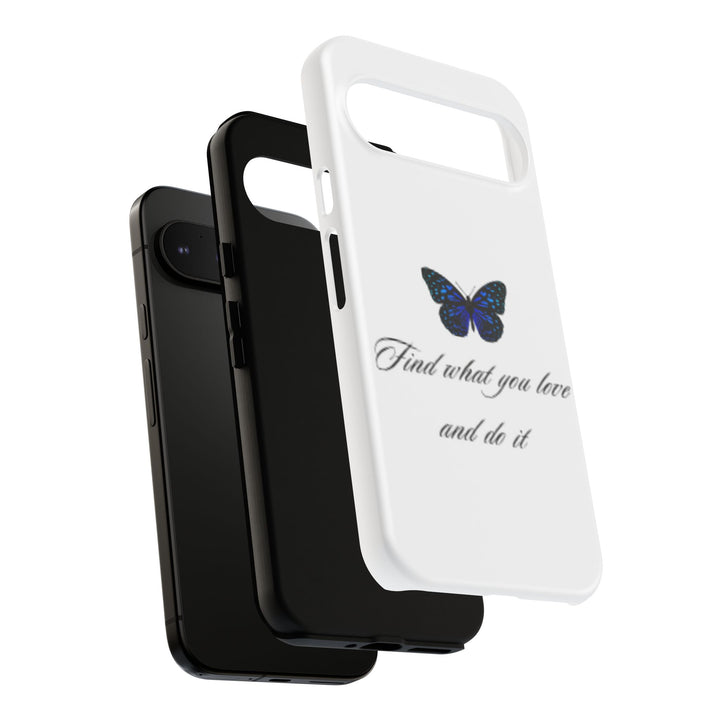 Inspirational Phone Case - "Find What You Love and Do It"