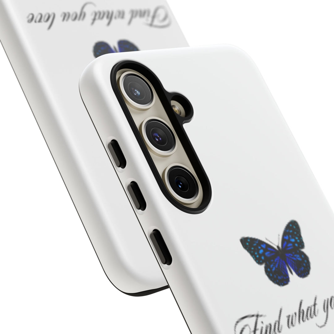 Inspirational Phone Case - "Find What You Love and Do It"