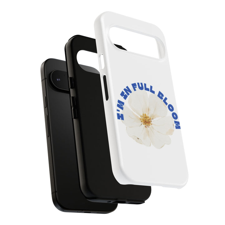 Floral Phone Case - 'I'm in Full Bloom' Design - Stylish & Durable Tough Cases