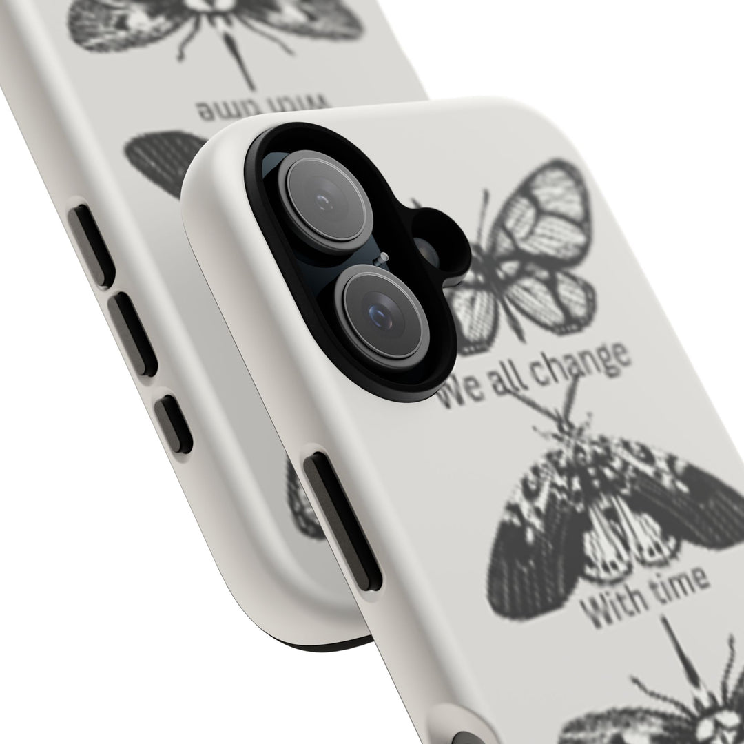 Inspirational Phone Case - We All Change With Time - Tough Cases for Nature Lovers
