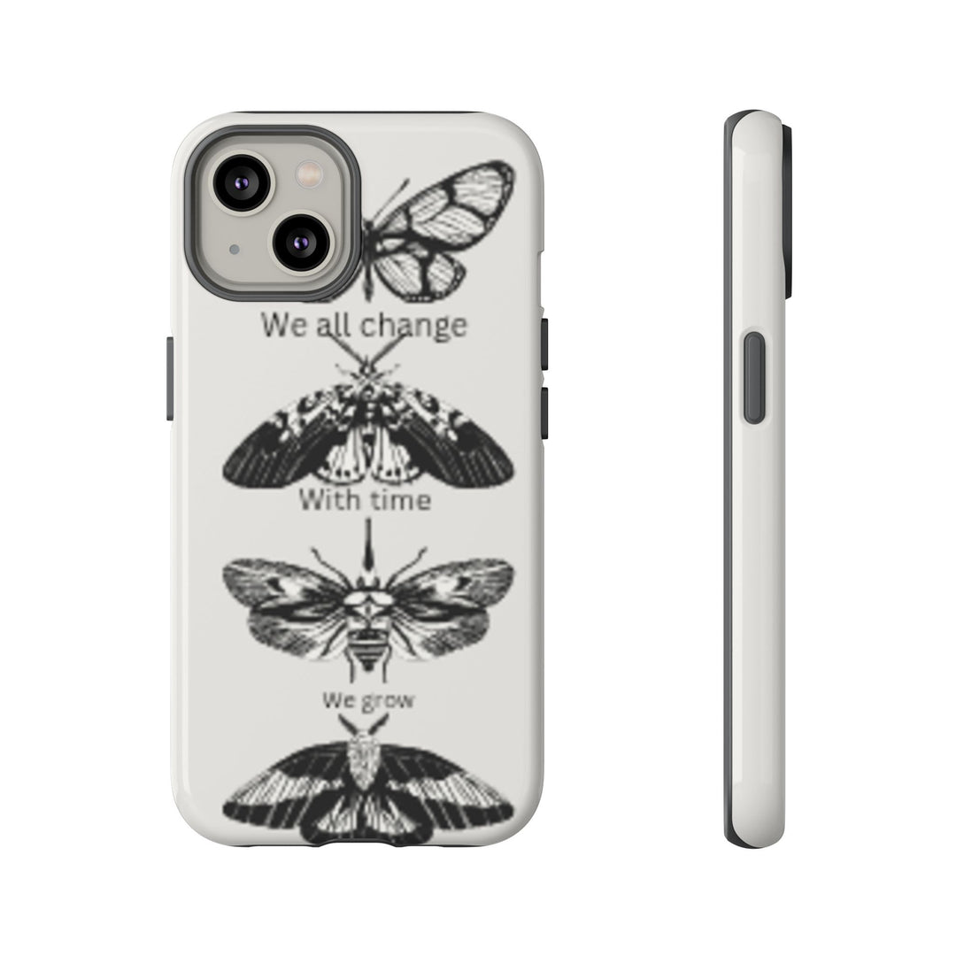 Inspirational Phone Case - We All Change With Time - Tough Cases for Nature Lovers