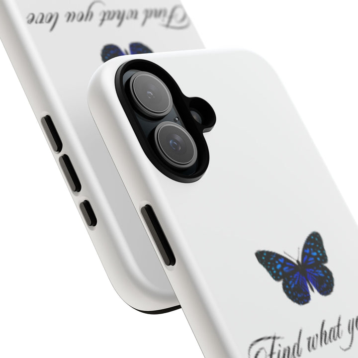 Inspirational Phone Case - "Find What You Love and Do It"