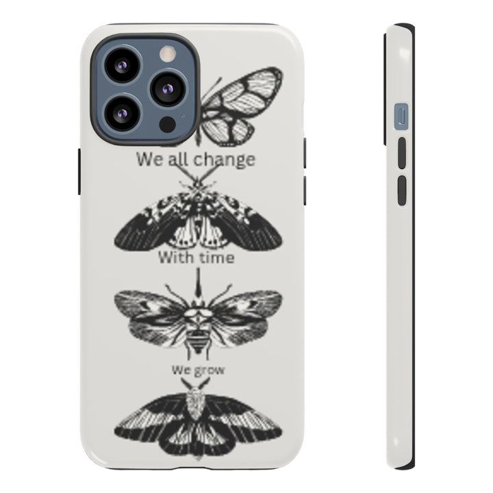 Inspirational Phone Case - We All Change With Time - Tough Cases for Nature Lovers