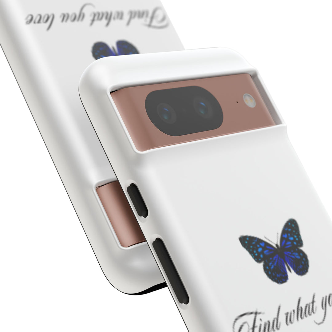 Inspirational Phone Case - "Find What You Love and Do It"