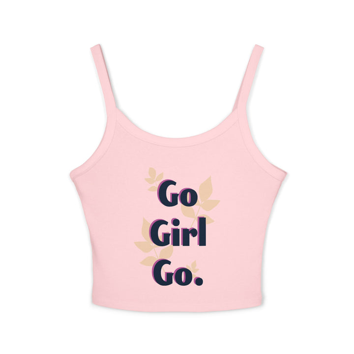 Go Girl Go! Women's Spaghetti Strap Tank Top - Inspirational Summer Apparel
