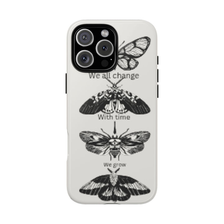 Inspirational Phone Case - We All Change With Time - Tough Cases for Nature Lovers