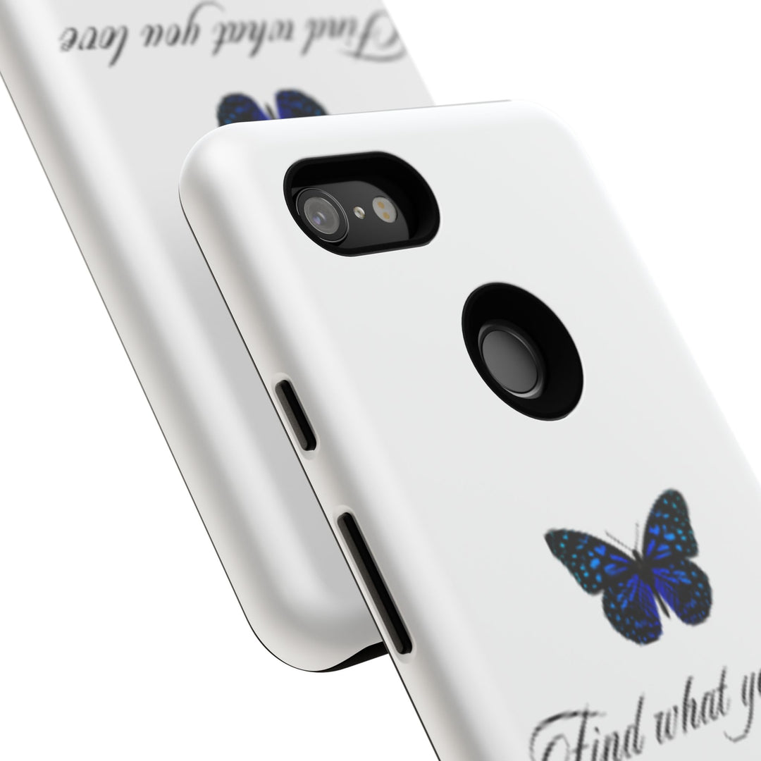 Inspirational Phone Case - "Find What You Love and Do It"
