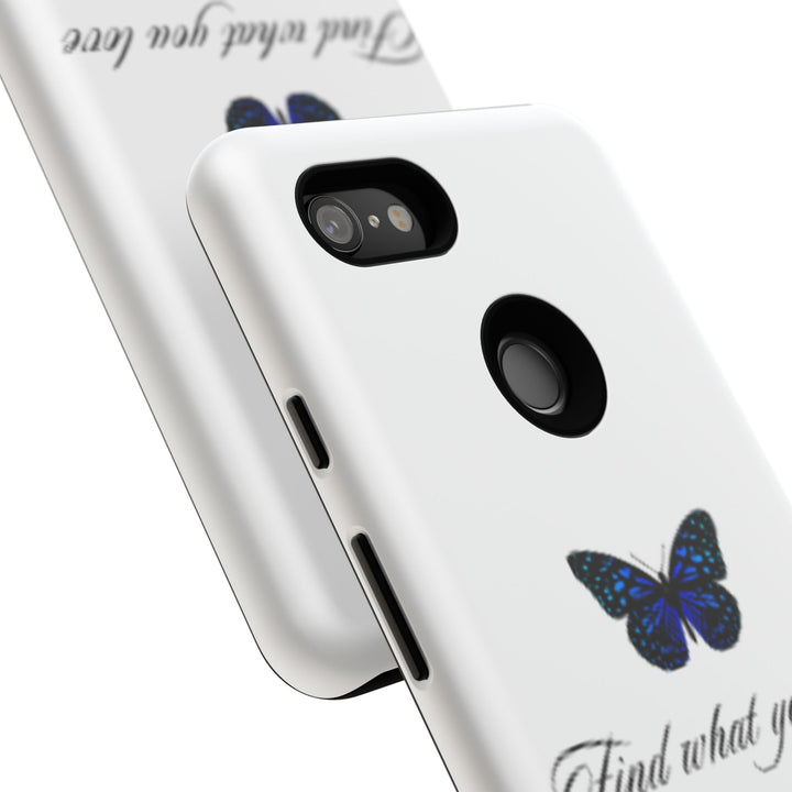 Inspirational Phone Case - "Find What You Love and Do It"