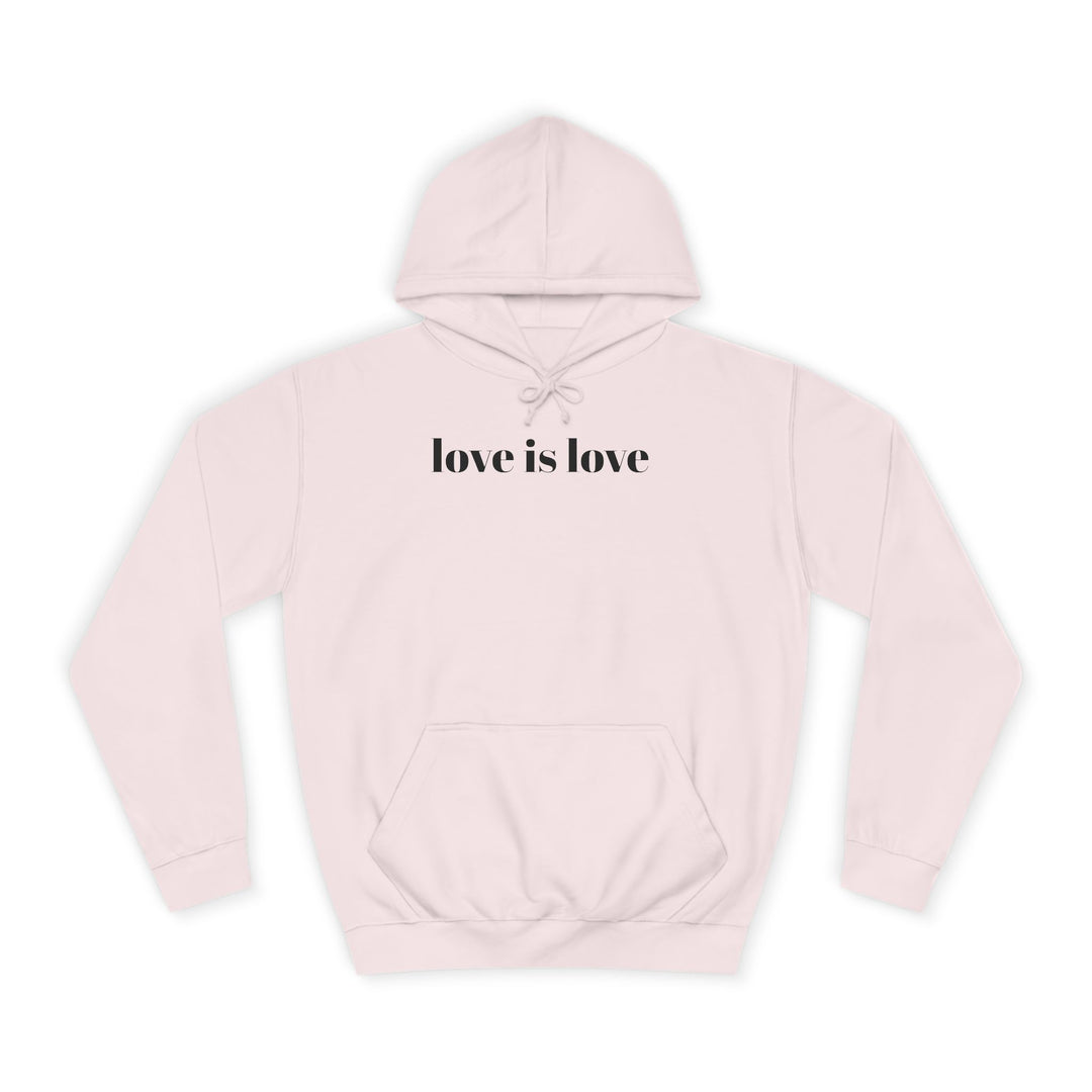 Unisex Love is Love Hoodie - Rainbow College Sweatshirt for Pride, LGBTQ+, Everyday Wear, Gift, Casual Style