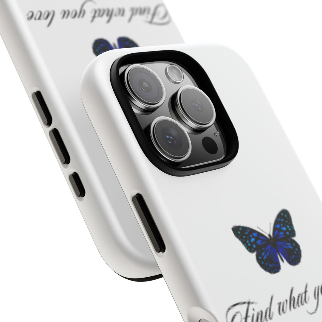 Inspirational Phone Case - "Find What You Love and Do It"