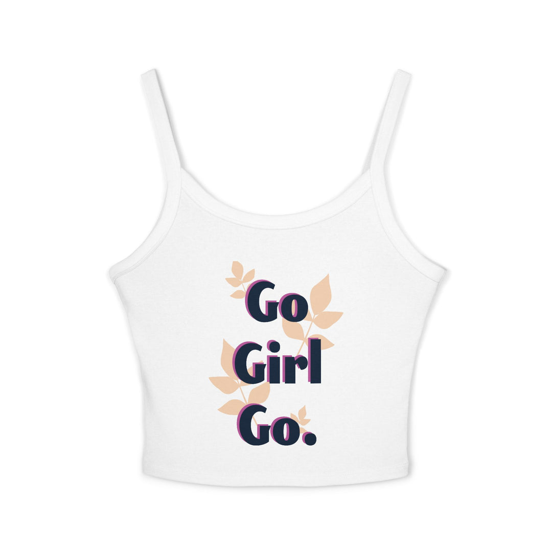 Go Girl Go! Women's Spaghetti Strap Tank Top - Inspirational Summer Apparel