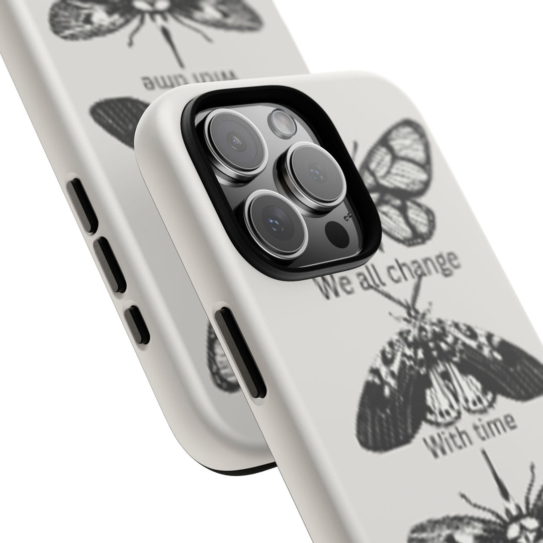 Inspirational Phone Case - We All Change With Time - Tough Cases for Nature Lovers