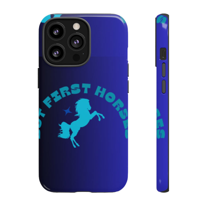 But First Horses Phone Case – Durable Tough Case for Horse Lovers