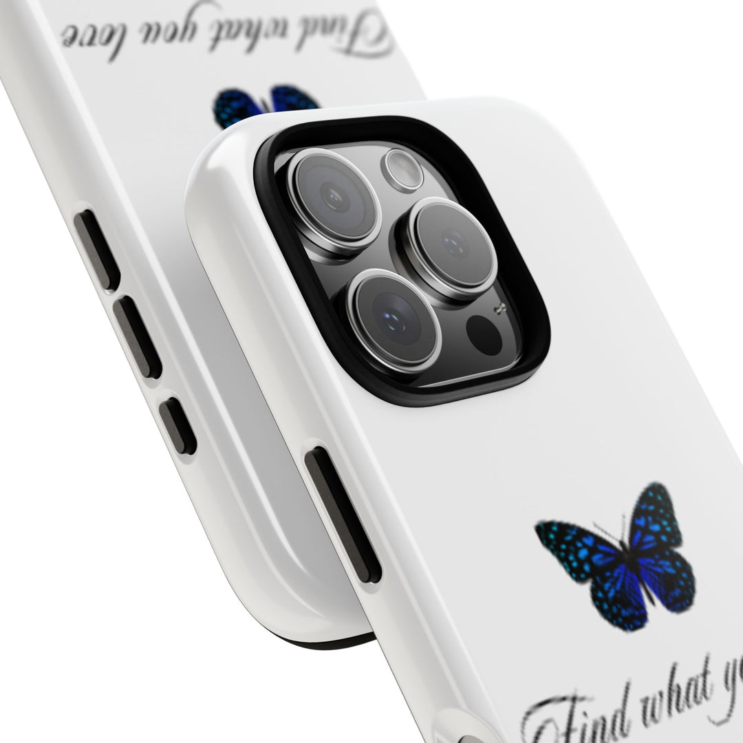 Inspirational Phone Case - "Find What You Love and Do It"