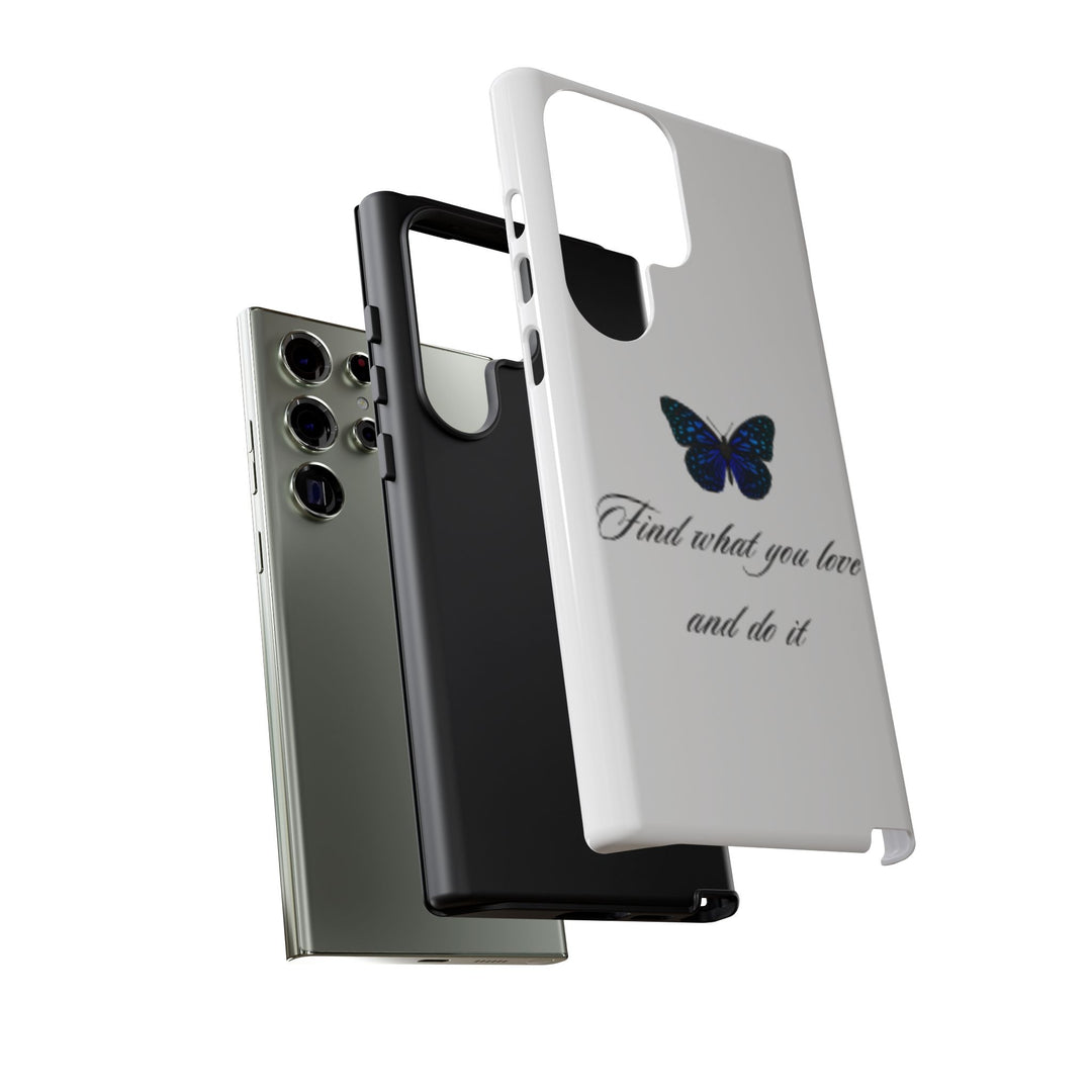 Inspirational Phone Case - "Find What You Love and Do It"