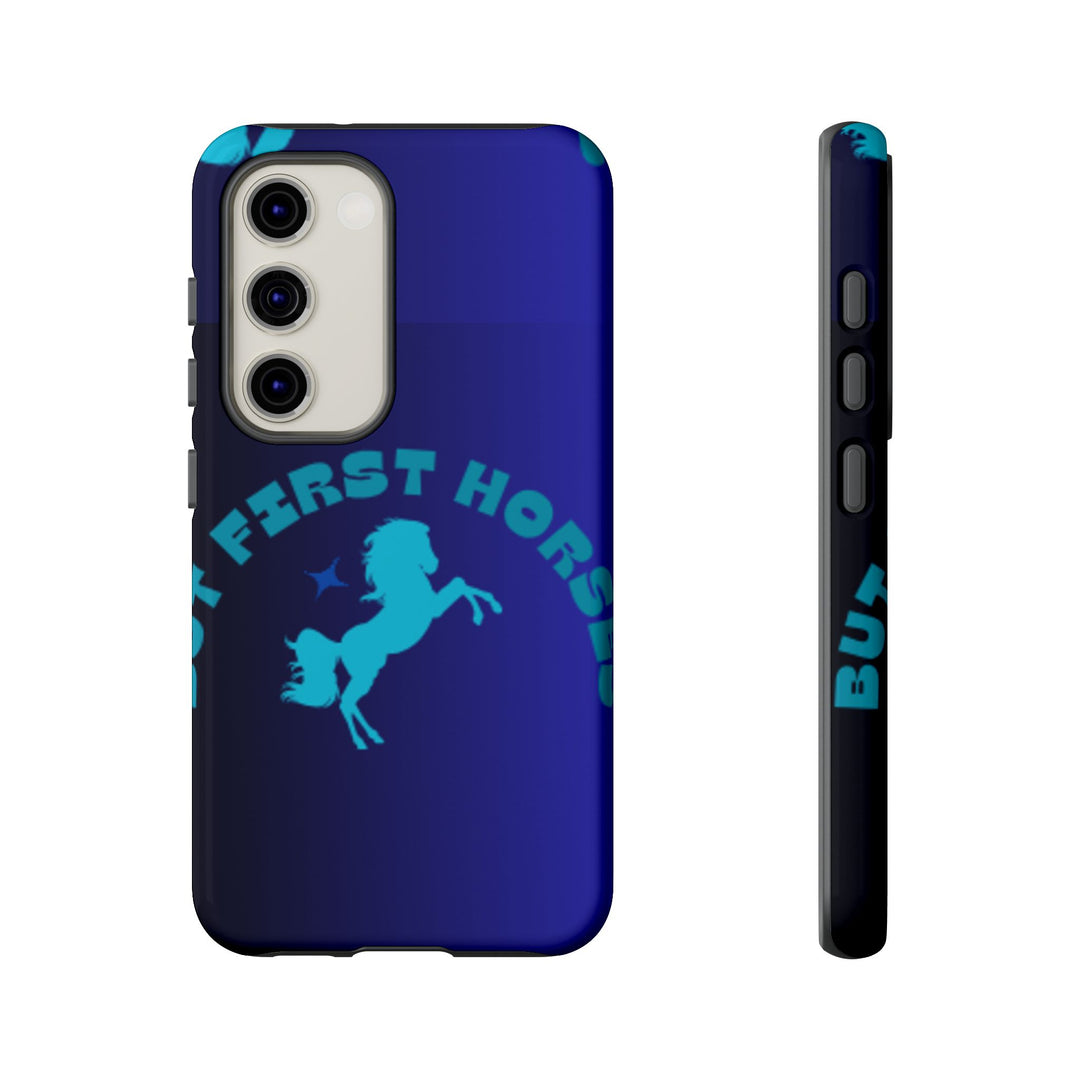 But First Horses Phone Case – Durable Tough Case for Horse Lovers