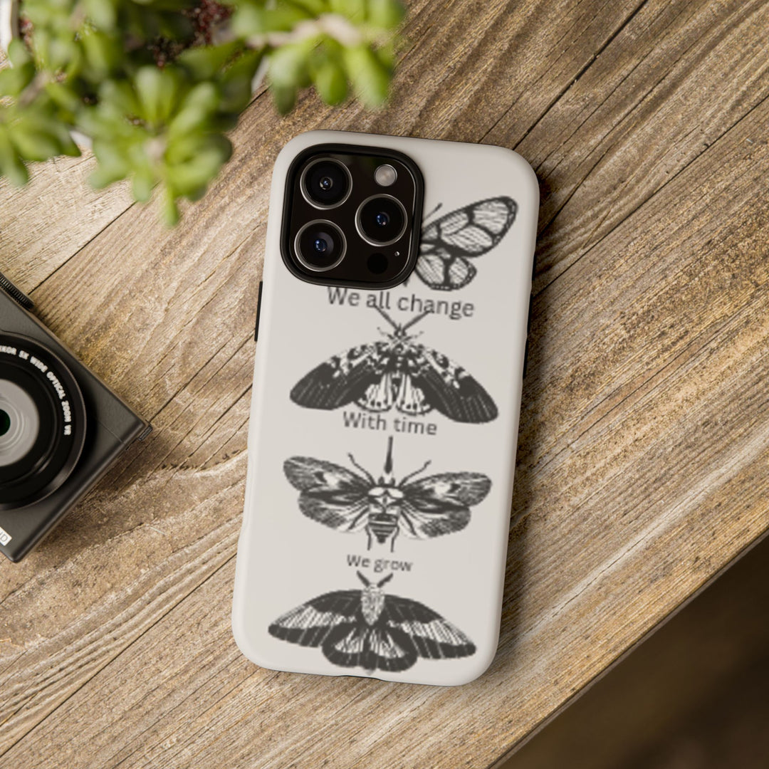 Inspirational Phone Case - We All Change With Time - Tough Cases for Nature Lovers