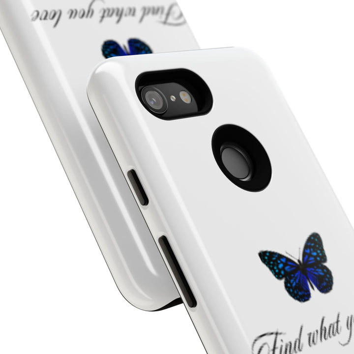 Inspirational Phone Case - "Find What You Love and Do It"