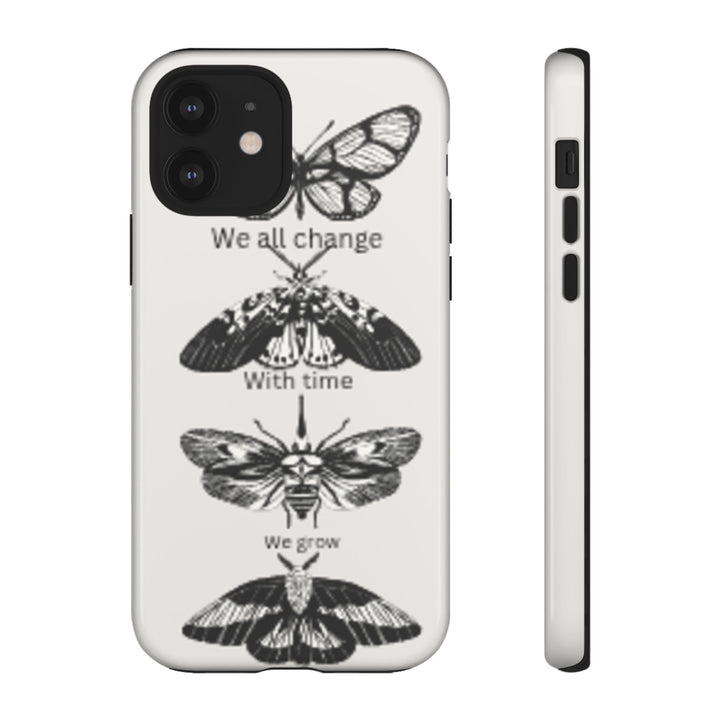 Inspirational Phone Case - We All Change With Time - Tough Cases for Nature Lovers